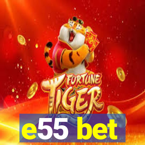 e55 bet